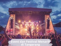 Event dan Festival Menarik di Tangerang