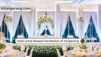 Hotel untuk Resepsi Pernikahan