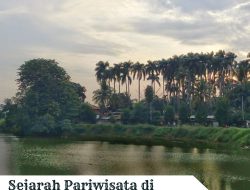 Menelusuri Sejarah Pariwisata di Tangerang