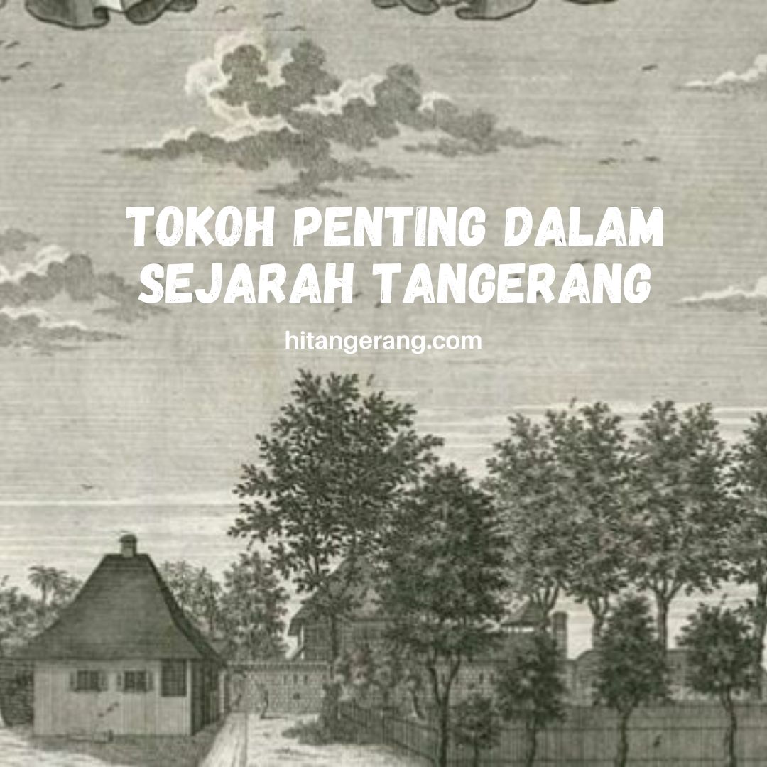 Tokoh Penting dalam Sejarah Tangerang