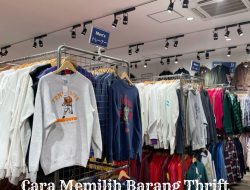 10 Cara Memilih Barang Thrift yang Berkualitas