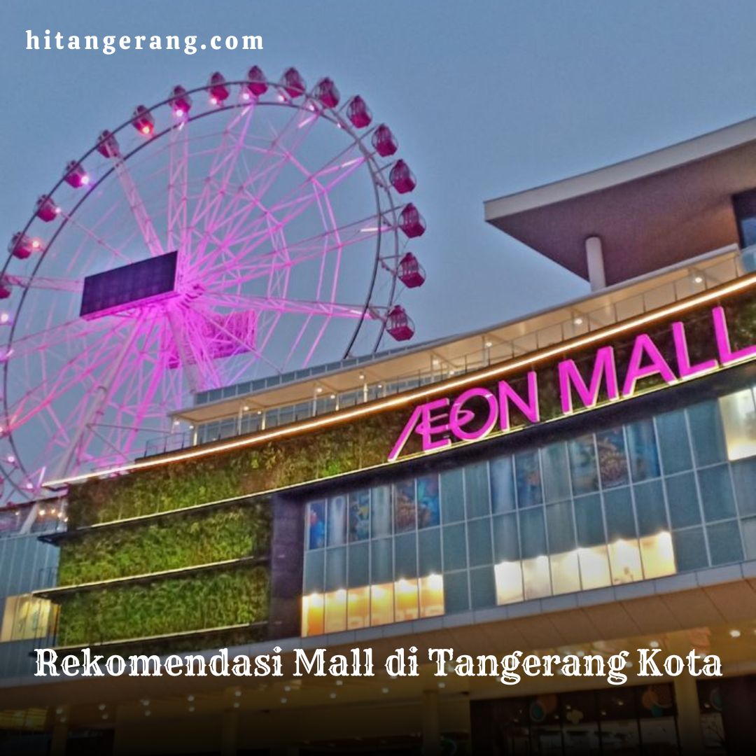 Rekomendasi Mall di Tangerang Kota