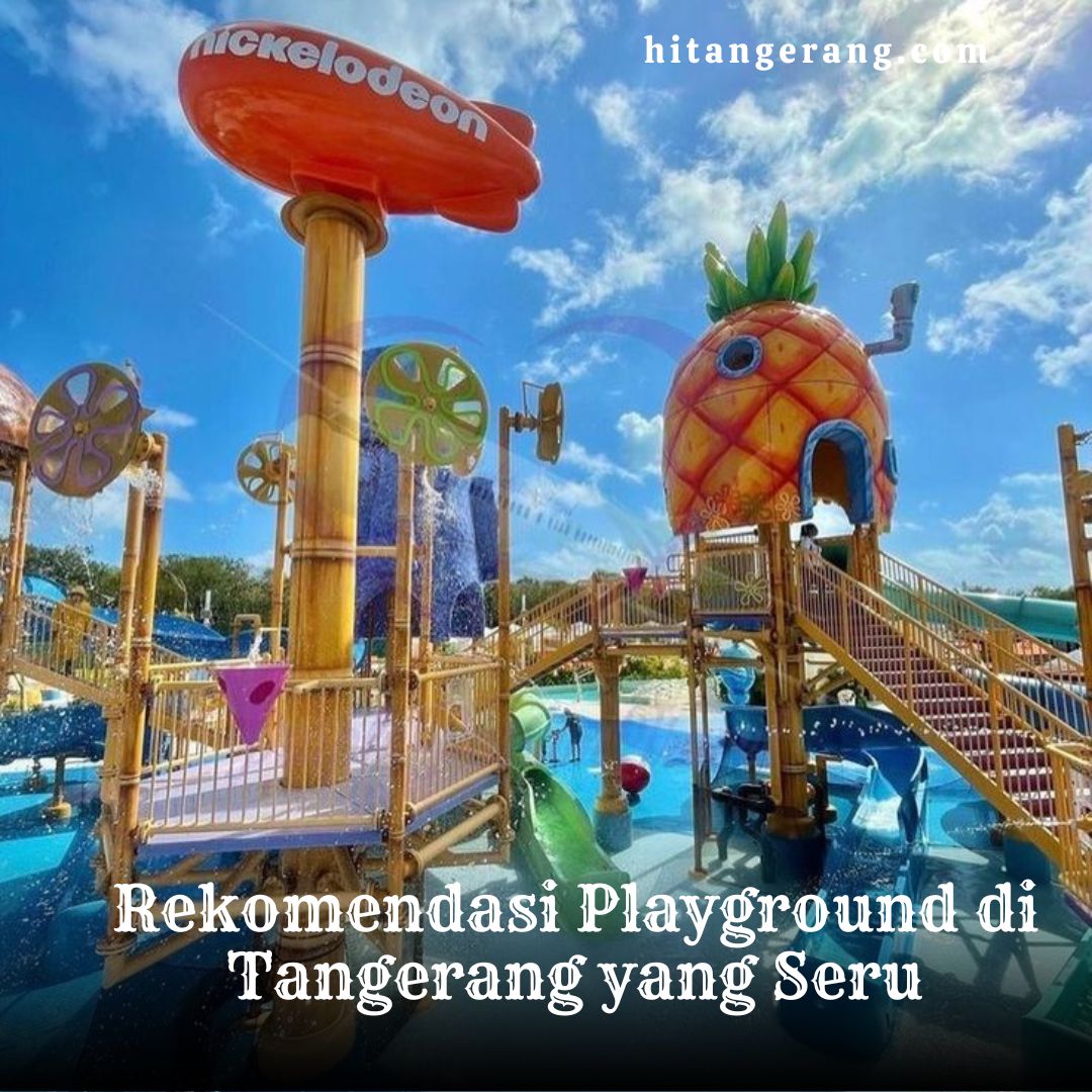 Rekomendasi Playground di Tangerang yang Seru