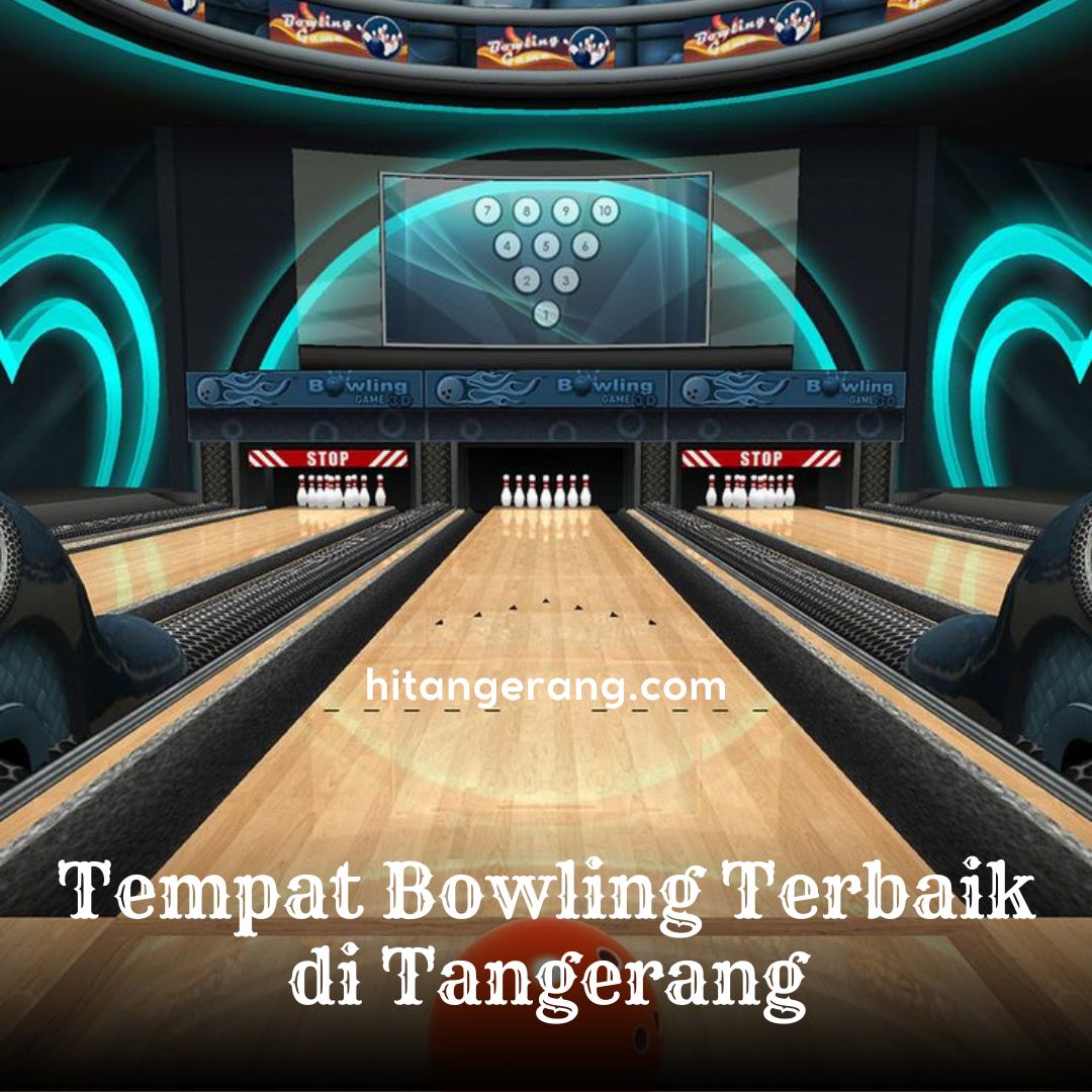 Tempat Bowling Terbaik di Tangerang