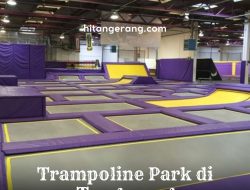 Rekomendasi Trampoline Park Seru di Tangerang