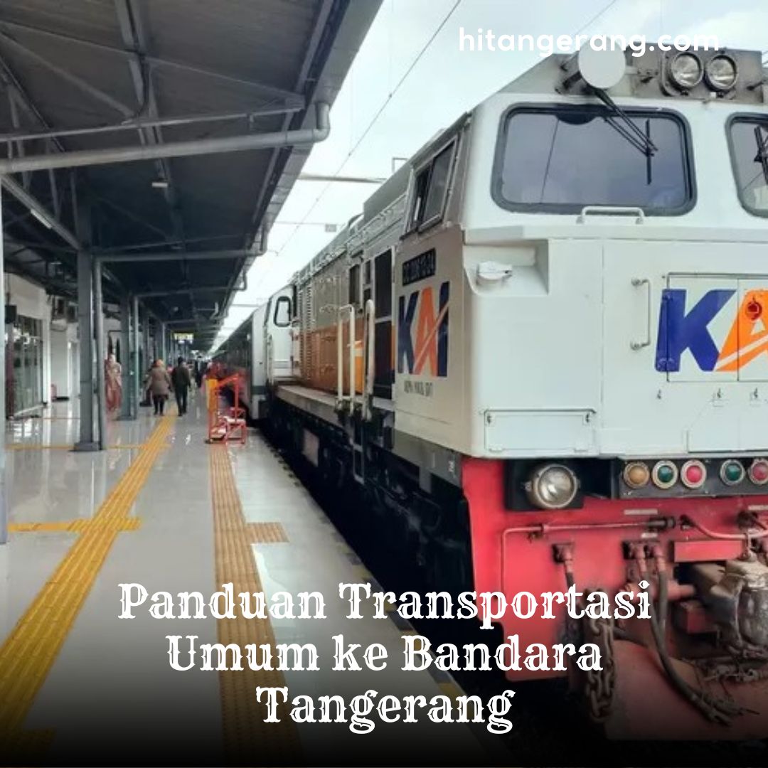 Panduan Transportasi Umum ke Bandara Tangerang