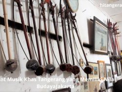 Alat Musik Khas Tangerang yang Memiliki Nilai Budaya