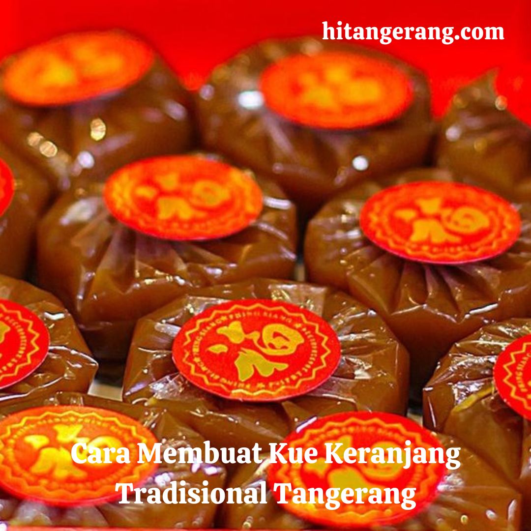 Cara Membuat Kue Keranjang Tradisional Tangerang