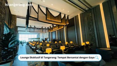 Lounge Eksklusif di Tangerang: Tempat Bersantai dengan Gaya