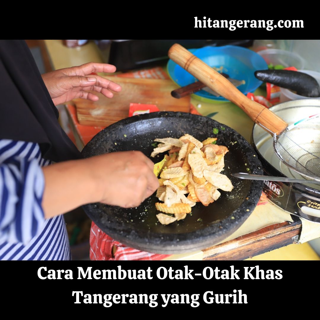 Cara Membuat Otak-Otak Khas Tangerang yang Gurih