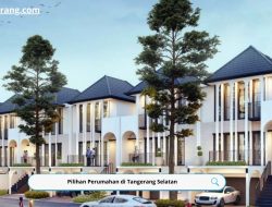 Pilihan Perumahan di Tangerang Selatan