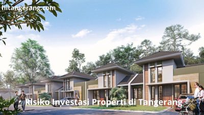 Risiko Investasi Properti di Tangerang