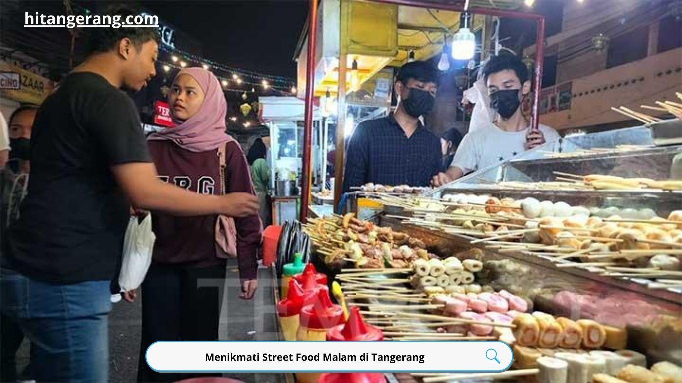 Menikmati Street Food Malam di Tangerang