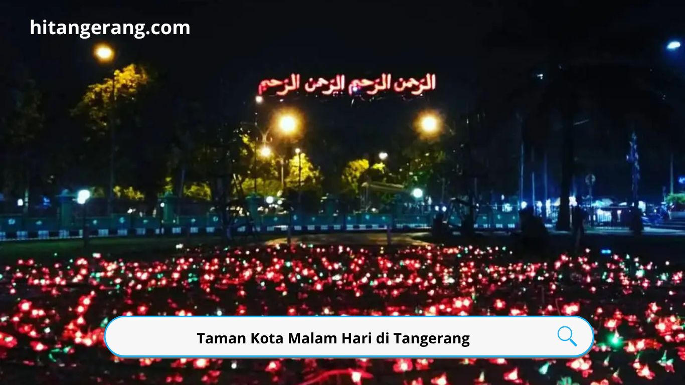 Taman Kota Malam Hari di Tangerang