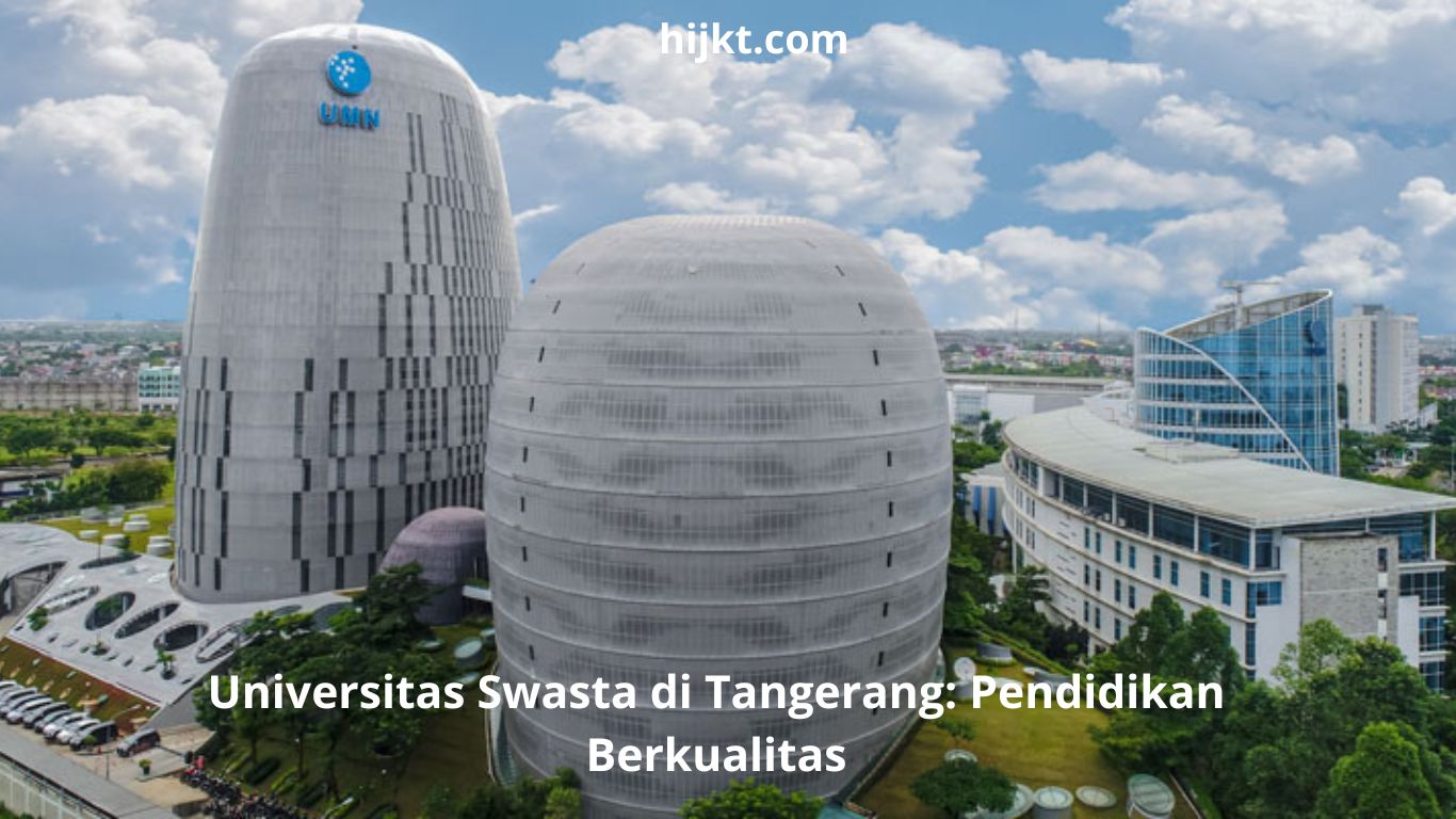 Universitas Swasta di Tangerang: Pendidikan Berkualitas