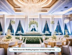 Paket Venue dan Wedding Organizer Terbaik di Tangerang