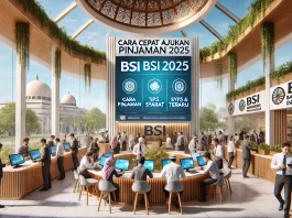 Cara Cepat Ajukan Pinjaman BSI